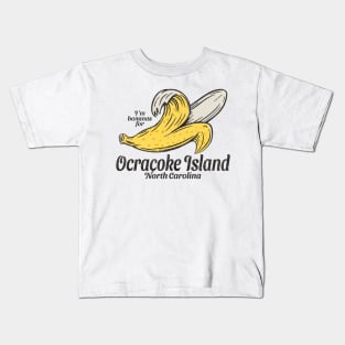 Ocracoke Island, NC Summertime Vacationing Going Bananas Kids T-Shirt